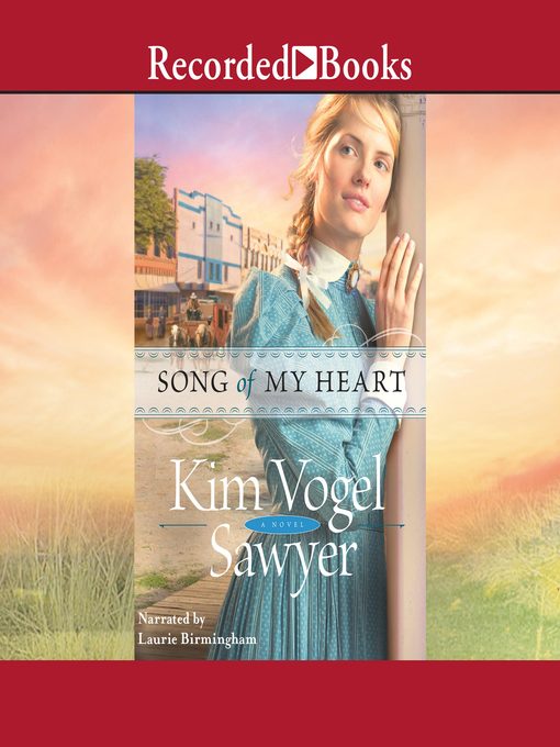 Title details for Song of My Heart by Kim Vogel Sawyer - Wait list